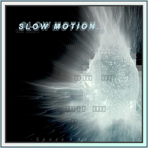 slowmotion (Prod. Kavern)