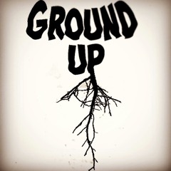 Ground Up