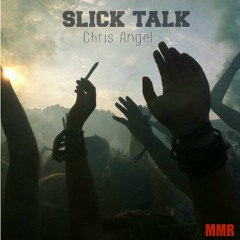 Slick Talk - Chris Angel (Prod. by kushpax)