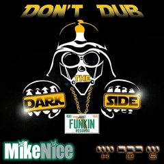 Mike Nice & HoS - Don't Dub The Dark Side (Rebel Bass Mix)