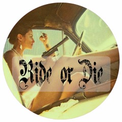 Ride or Die