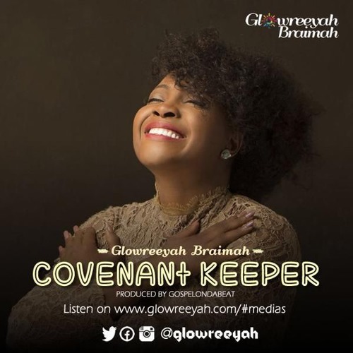 Glowreeyah Braimah – Covenant Keeper