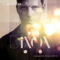 Dixon @ Bar americas (9 Enero 2014)