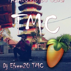 Dj Efrem20 AndalanQU TMC