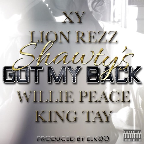 "Shawty's Got My Back" Willie Peace x King Tay feat XY - Prod by ELCOO