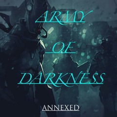 Annexed - Army Of Darkness (Original Mix)