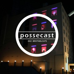 POSSECAST 002: Brothel Cats (minimix)