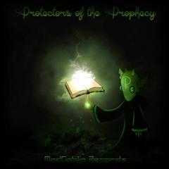 VA - Protectors Of The Prophecy (OUT NOW ON MODGOBLIN RECORDS)