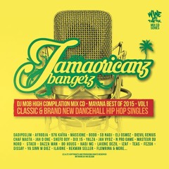 DJ MOB HIGH - JAMAORICANZ BANGERS MIX CD - WAT SERIES - JULY 2K15