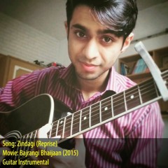 Zindagi (Reprise)| Bajrangi Bhaijaan - Guitar Instrumental