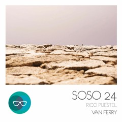 Rico Puestel - Van Ferry (Original Mix) - SOSO #24 [OUT NOW!]