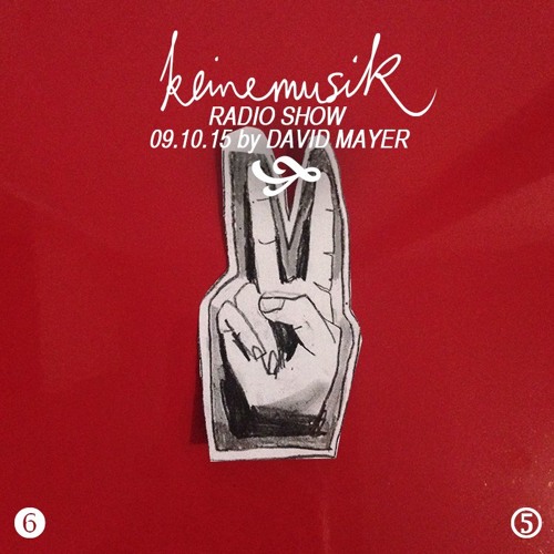 Keinemusik Radio Show by David Mayer 09.10.2015