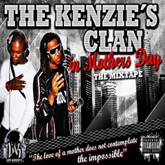 The Kenzies Clan In Mothers Day MixTape