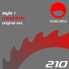 Mylo R - Resuscitate [Vicious Circle]