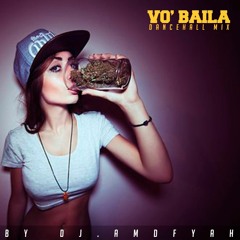 Vo' Baila // Dancehall Mix 2k15 // Dj.AmdFyah