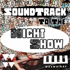 Soundtrack To The NIGHTSHOW (Mixed By Wes Walker)