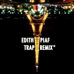 Edith Piaf (Dirty Trap Remix by Indigo)