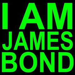 I AM JAMES BOND