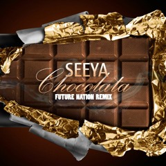 SEEYA - Chocolata (Future Nation Remix)Oficial Remix / DONATE FOR SUPPORT ARTIST 👈