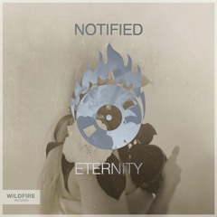 Notified - Eternity