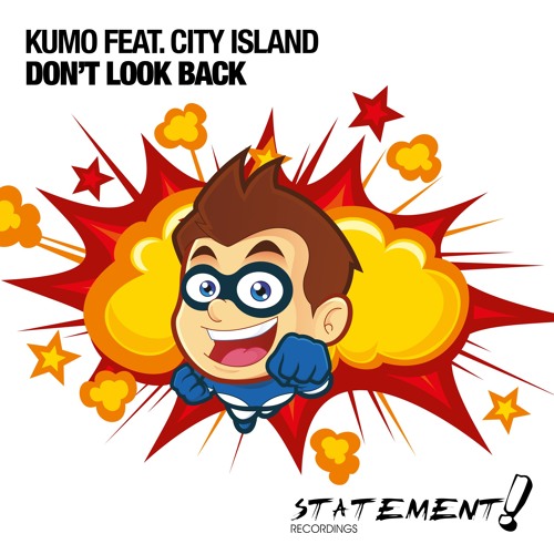 KUMO feat. City Island - Dont Look Back [OUT NOW]