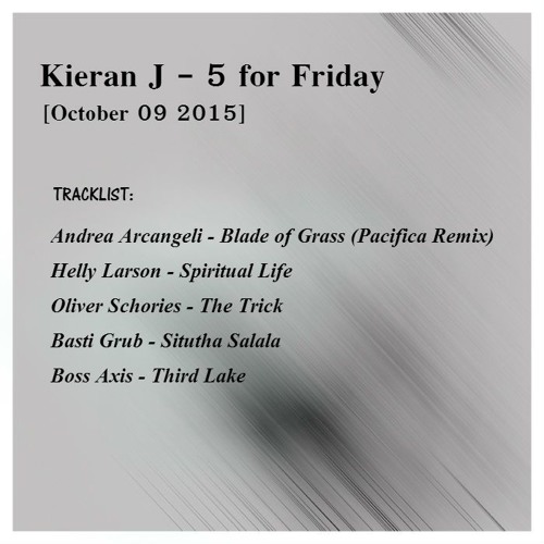 005 Kieran J - 5 for Friday (New releases from week ending 09-10-2015)