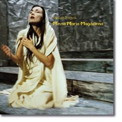 Missa Maria Magdalena 2005 version - Oratorium by Stellan Sagvik