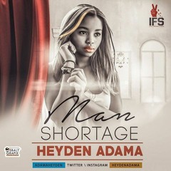 Heyden Adama - Man Shortage (232connect)