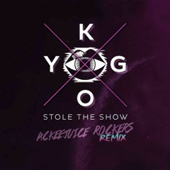 Kygo - Stole The Show (Ackeejuice Rockers Remix)