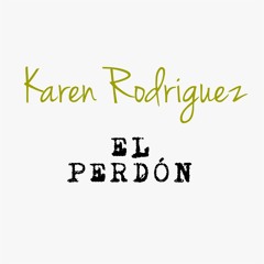 El Perdón (Nicky Jam & Enrique Iglesias) Original English Cover by Karen Rodriguez
