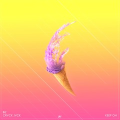 CRVCK JVCK x Biz – Keep On