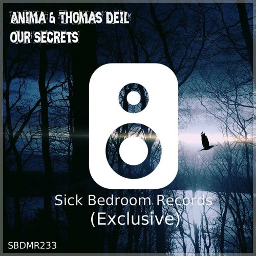 Anima & Thomas Deil - Our Secrets (Original Mix) **SUPPORTED BY DIEGO MIRANDA**