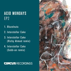 ACID MONDAYS - Interstellar Cake(Subb-an Remix