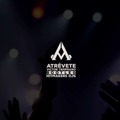 CALLE 13 - ATRÉVETE (VÍCTOR TEMPRANO "HITMAKERS DJS" BOOTLEG)