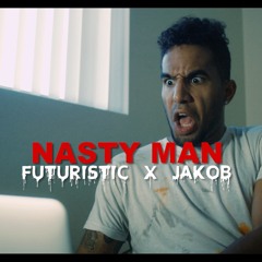 Nasty Man - Futuristic x Jakob (Parody)