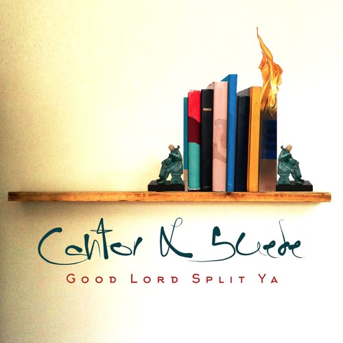 Cantor & Suede - 06 Bootyfet Ft. Basically DenZel, JP Frost & Phil Reese