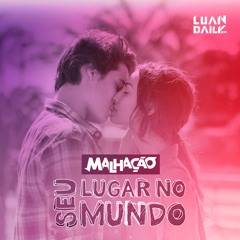 Cantada - Malhação: Seu Lugar no Mundo (Versão Estúdio)