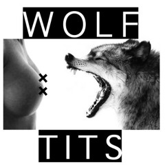 Wolf Tits - Wolf Tits