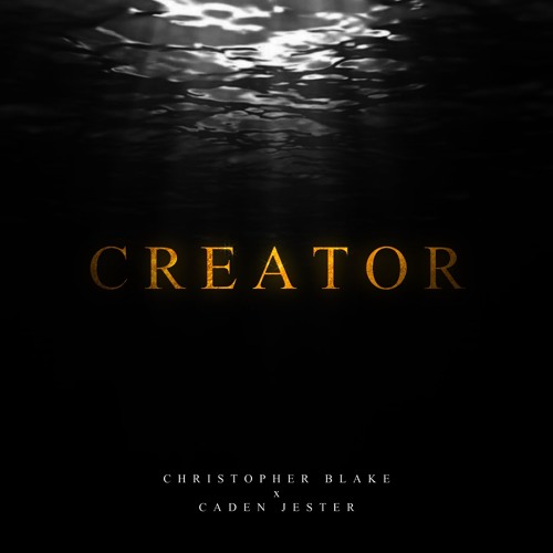 Christopher Blake x Caden Jester - Creator