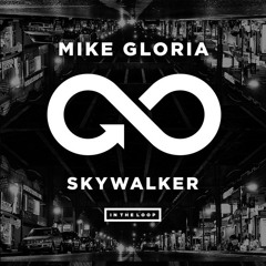 Skywalker - Mike Gloria (Original Mix) [Preview]