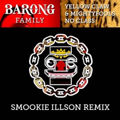 Yellow Claw x Mightyfools - No Class (Smookie Illson Remix)