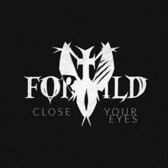 ForWild - Close Your Eyes