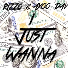 Rizzo-AyooDav (I JUST WANNA)