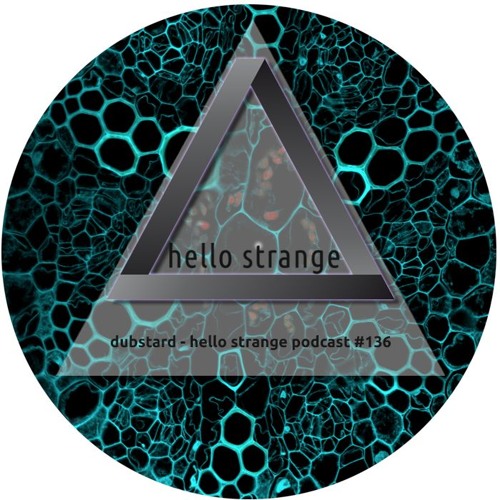 dubstard - hello strange podcast #136
