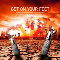 KLENSON & stereoGO - Get On Your Feet // FREE DOWNLOAD