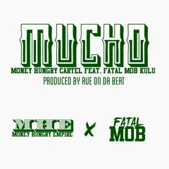 Mucho(1st raw version) - Cartel f/ Kulu Snakes produced by Dj Rue