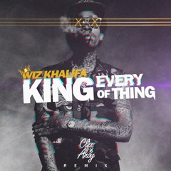 Wiz Khalifa - King Of Everything (Clips X Ahoy Remix)