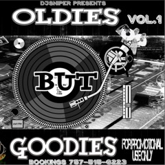 DJ SNIPER PRESENTS OLDIES BUT GOODIES MIXTAPE .VOL.1