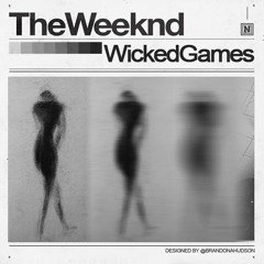 The Weeknd - Wicked Games (willDoItLater Remix)