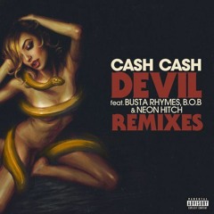 Devil (Noodles Remix) - Cash Cash feat. Busta Rhymes & Neon Hitch